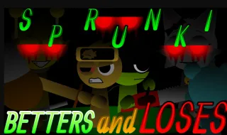 Sprunki: Betters And Loses