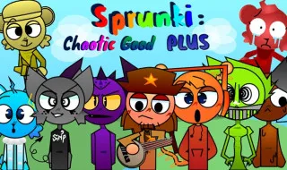Sprunki Chaotic Good PLUS!