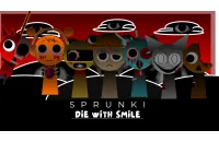 Play Sprunki Die with Smile now!