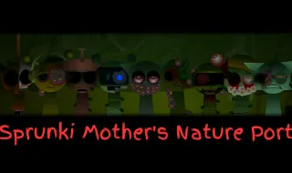 Sprunki Mother's Nature Port