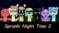Sprunki Night Time 2