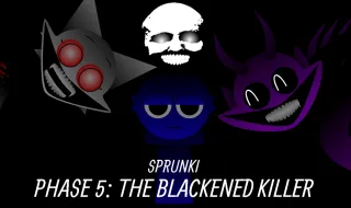 Sprunki Phase 5: The Blackened Killer