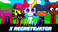 Sprunki X Regretevator