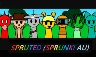Spruted (Sprunki AU)
