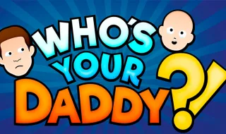 Who’s Your Daddy?