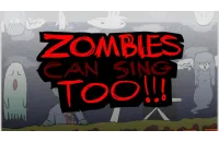Play Zombies Can Sing Too now!